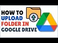 How to Upload Folder in Google Drive 2024