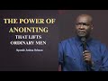 The power of anointing || Apostle Joshua Selman