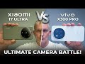vivo x300 pro vs xiaomi  17 ultra  camera side by side