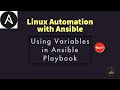 #5: How to use Variables in Ansible Playbook | Host Variables \u0026 Group Variables | Part-1