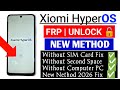 All Redmi Poco Xiaomi HyperOS | Frp Unlock 🔓 New Method | Redmi Poco Google Account Remove No Pc