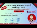 Day 1 of 15-Days Oracle Integration Cloud (OIC) Gen3 Training : Complete Beginner to Advanced Guide