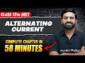 ALTERNATING CURRENT in 58 Minutes | FULL CHAPTER For NEET | PhysicsWallah