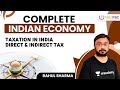 L12: Taxation in India | Direct \u0026 Indirect Tax | Complete Indian Economy | UPSC CSE