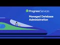 What Is Progress Managed Database Administration (MDBA) Services?