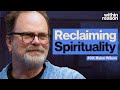 Rainn Wilson on God, Consciousness, and the Ultimate Questions