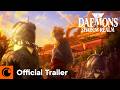Daemons of the Shadow Realm | Official Trailer | Crunchyroll