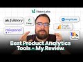 Best Product Analytics Tools (2025) - My Honest Review