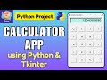 Calculator App using Python Tkinter | GUI Python Project for Beginners