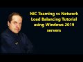 NIC Teaming vs Network Load Balancing Tutorial using Windows 2019 servers