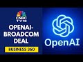 Broadcom \u0026 OpenAI To Develop \u0026 Deploy Custom AI Chips | CNBC TV18