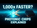 1,000× Faster Than Silicon? The Photonic Chip Revolution Explained.