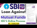 Loan Against Mutual Fund by Yono App  | SBI Mutual fund per Loan kaise lete hai | 2024 Process |