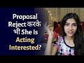 Why A Girl Rejects You But Still Act Interested | Mayuri Pandey