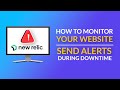 Tutorial: How to Monitor Your Website and Alert You During Downtime using New Relic (For Beginners)