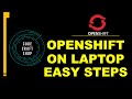 Install Openshift on Laptop Easy Steps | Redhat CodeReady Containers