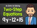 An Intro to Solving Two-Step Equations | Math with Mr. J