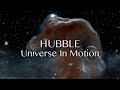 Hubble - Universe in Motion