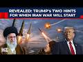 Is US Bracing For Iran Strike In Hours? Trump Ordered The Midnight Exit Of Diplomats From Mid-East?