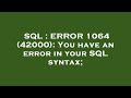 SQL : ERROR 1064 (42000): You have an error in your SQL syntax;