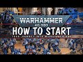 How to Start Warhammer 40K 9th Edition - Begin YOUR Journey Here!