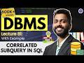 Lec-81: Correlated Subquery in SQL with Example | Imp for Placements, GATE, NET \u0026 SQL certification