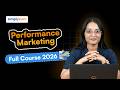 Performance Marketing Full Course 2026 | Performance Marketing Tutorial For Beginners | Simplilearn