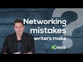 Networking Mistakes Do Screenwriters Make