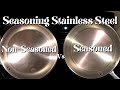 Does Seasoning A Stainless Steel Pan Make it Non-Stick and Easier to Clean?