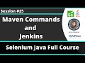 Selenium Java Training - Session 25 - Maven Commands and Jenkins