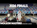 2026 Molson Masters Bowling Classic: FINALS