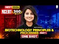 ⚡NEET 2026: NCERT 360 Biotechnology - Principles and Processes 3D Class One Shot | Seep Pahuja