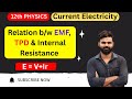 Relation b/w EMF, Terminal Voltage \u0026 Internal Resistance | Current Electricity 20 | Class 12 Physics