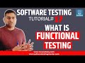 Software Testing Tutorial #17 - What is Functional Testing