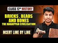Bricks Beads And Bones: The Harappan Civilisation | Class 12 History Chapter 1
