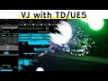 Let's start VJ with UE5 and TouchDesigner