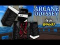 I tried Arcane Odyssey... is it good?