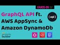 GraphQL API ft. AWS AppSync and Amazon DynamoDB | API Primer