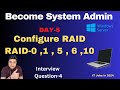Advanced System Admin Class-5 ! Configure RAID-0 ,RAID-1 , RAID-5 , RAID-6 and RAID-10 .