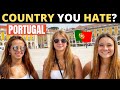 Which Country Do You HATE The Most? | PORTUGAL