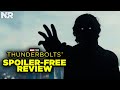 THUNDERBOLTS* REVIEW! Best Marvel Movie Since Endgame? (No Spoilers)