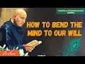 How To Bend the Mind To Our Will - [HINDI] - मन को अपनी इच्छानुसार कैसे मोड़ें