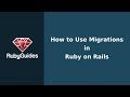 How to Use Migrations in Rails (Step-by-Step)