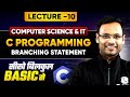 C Programming in One Shot | Lecture 10 | Branching Statement | C Programming For Semester Exams