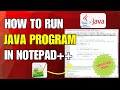 How to compile and run Java program in Notepad++ ? || Updated 2025
