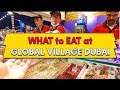 WHAT to EAT at GLOBAL VILAGE DUBAI 2023 - food tour #streetfood