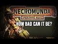 Is Necromunda Underhive Wars Really THAT Bad?