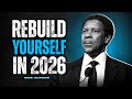 Rebuild Yourself In 2026 | 12 Morning Habits for Mental Strength | Denzel Washington