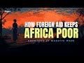 How Foreign Aid Keeps Africa Poor | 5-Minute Videos | PragerU