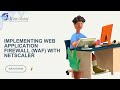 Implementing Web Application Firewall (WAF) with Netscaler | iCert Global